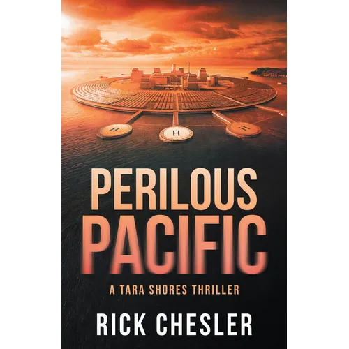 Perilous Pacific: A Tara Shores Thriller - Hardcover