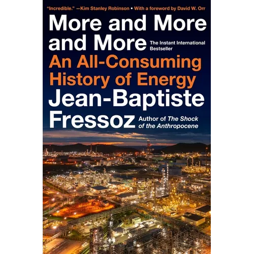 More and More and More: An All-Consuming History of Energy
