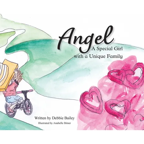 Angel: A Special Girl with a Unique Family - Hardcover