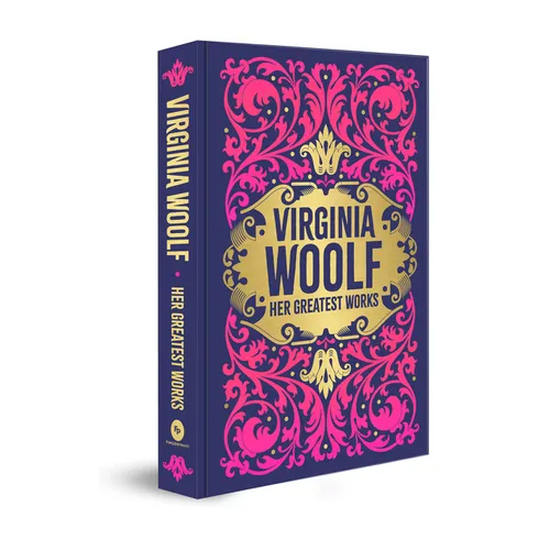Virginia Woolf: Her Greatest Works - Hardcover