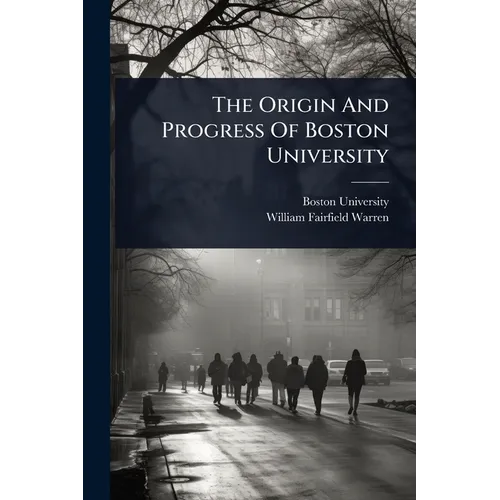The Origin And Progress Of Boston University - Paperback