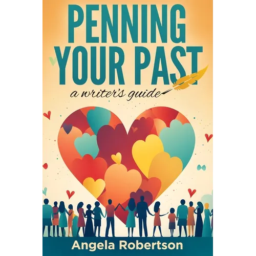 Penning Your Past: A Writer's Guide - Paperback