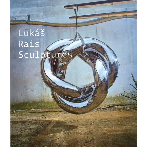 Lukás Rais: Sculptures - Paperback