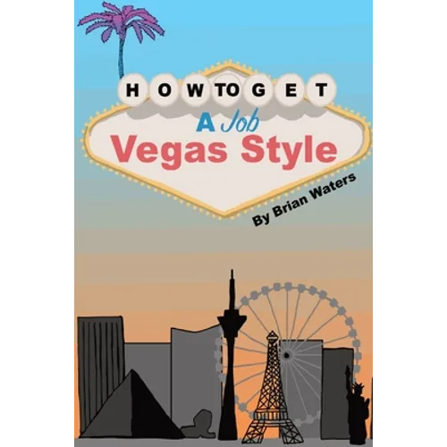 How To Get A Job Vegas Style: Risk Equals Benefit