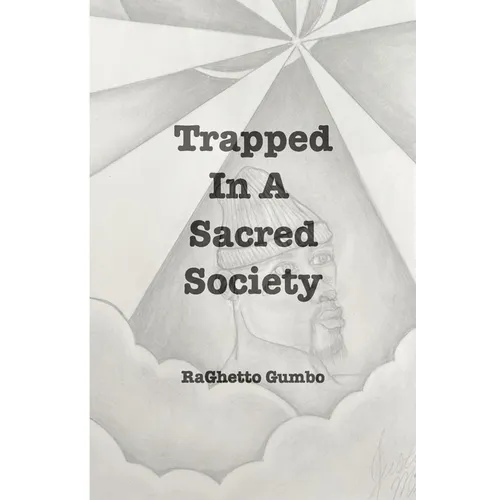 Trapped In A Sacred Society: A Better and less broken society - Paperback