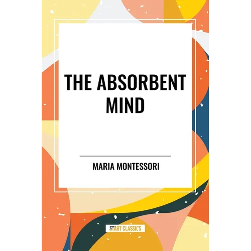 The Absorbent Mind - Paperback