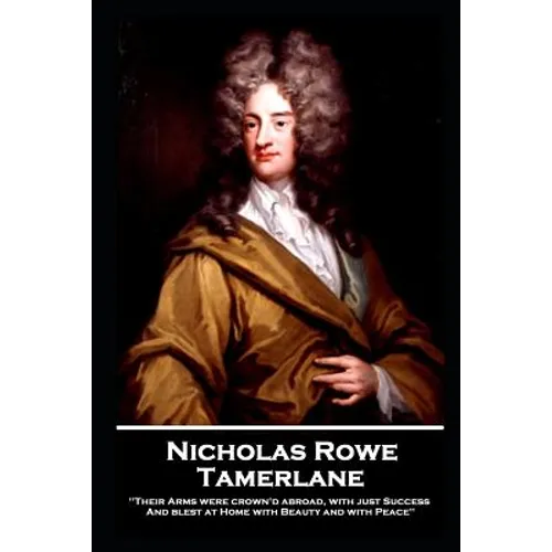 Nicholas Rowe - Tamerlane - Paperback
