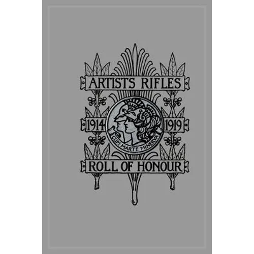 ARTISTS RIFLES. Regimental Roll of Honour and War Record 1914-1919 - Paperback