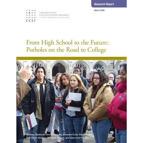 From High School to the Future: Potholes on the Road to College - Paperback