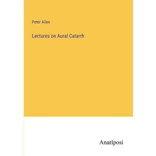 Lectures on Aural Catarrh - Paperback