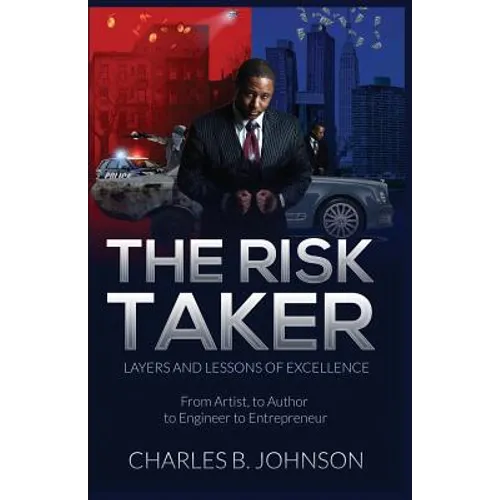 The Risk Taker: Layers and Lessons of Excellence - Paperback