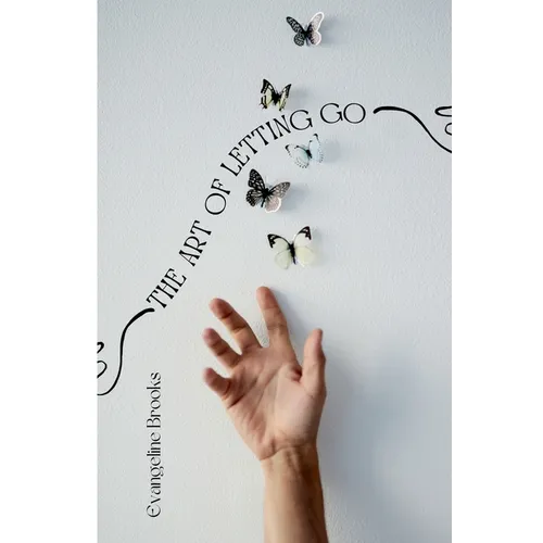 The Art of Letting Go: Overcoming Ego and Letting Go - Paperback