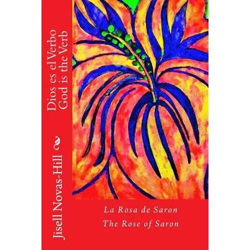 Dios es el Verbo: La Rosa de Saron - Paperback