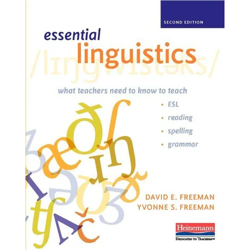 Essential Linguistics, Second Edition: What Teachers Need to Know to Teach Esl, Reading, Spelling, and Grammar - Paperback