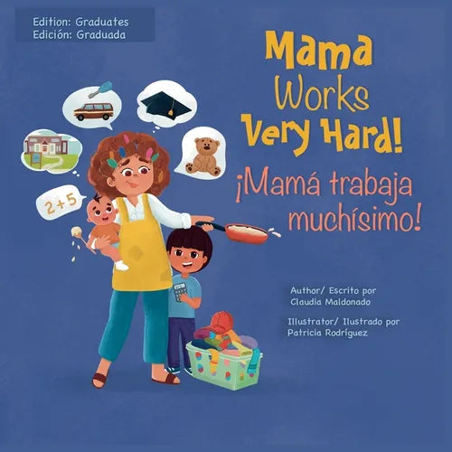 Mama Works Very Hard! ¡Mamá trabaja muchísimo! - Paperback