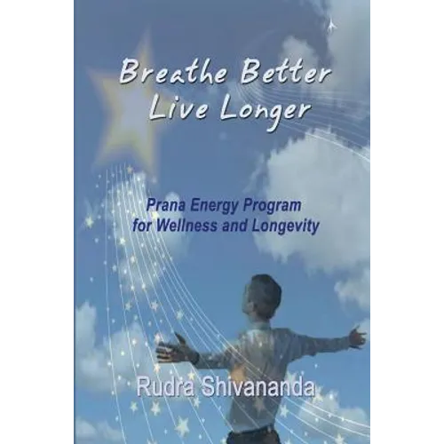 Breathe Better Live Longer - Paperback