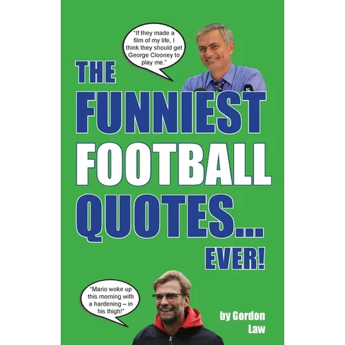 The Funniest Football Quotes... Ever! - Paperback