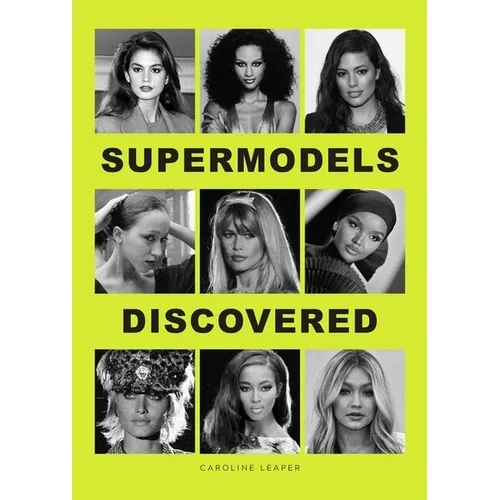 Supermodels Discovered: Discovered - Hardcover