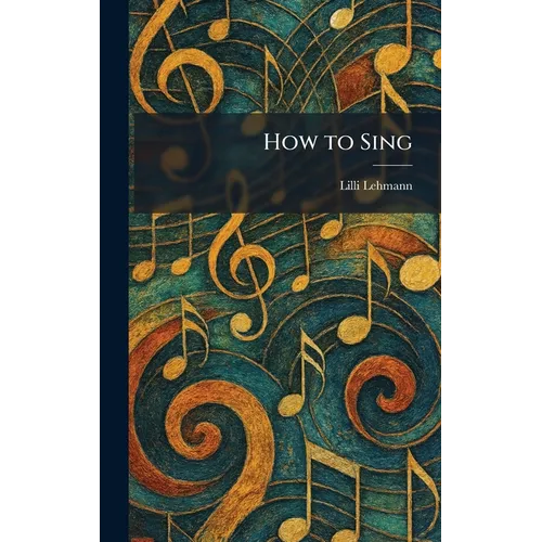 How to Sing - Hardcover