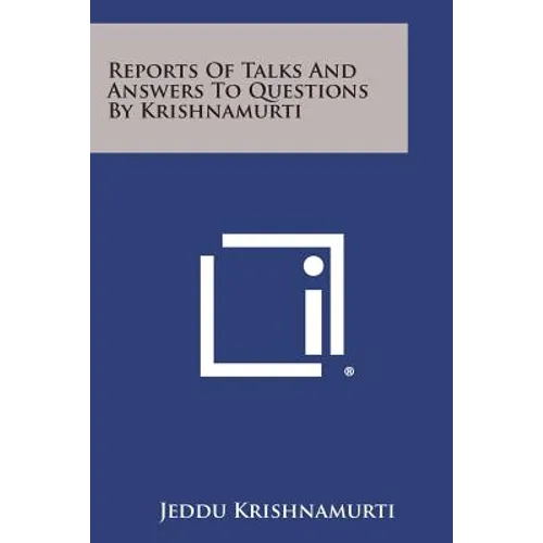 Reports of Talks and Answers to Questions by Krishnamurti - Paperback