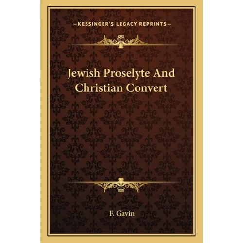 Jewish Proselyte And Christian Convert - Paperback