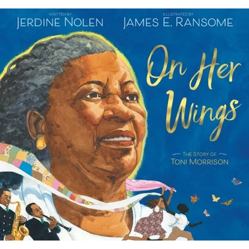 On Her Wings: The Story of Toni Morrison - Hardcover