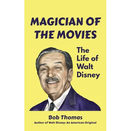 Magician of the Movies: The Life of Walt Disney - Paperback