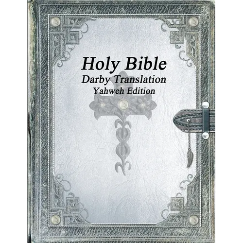 Holy Bible: Darby Translation; Yahweh Edition - Paperback