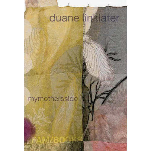 Duane Linklater: Mymothersside - Paperback