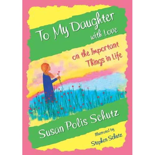 To My Daughter with Love on the Important Things in Life - Hardcover