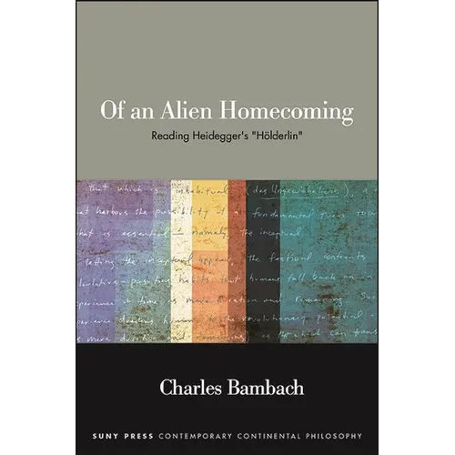 Of an Alien Homecoming: Reading Heidegger's 
