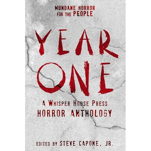 Year One: A Whisper House Press Horror Anthology - Paperback