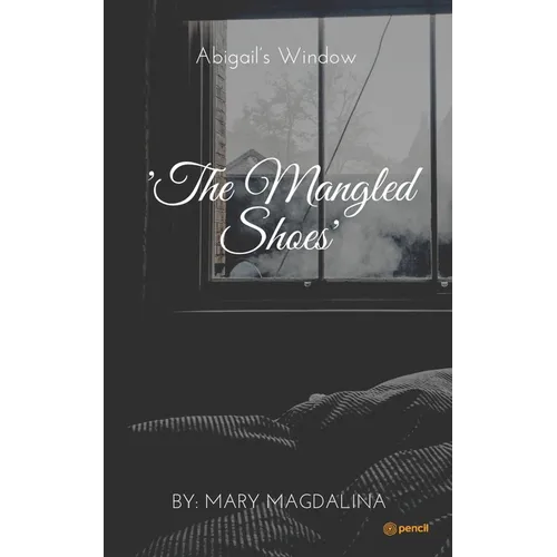 The Mangled Shoes: Abigail's Window - Paperback