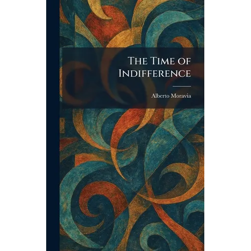 The Time of Indifference - Hardcover