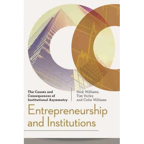 Entrepreneurship and Institutions: The Causes and Consequences of Institutional Asymmetry - Paperback