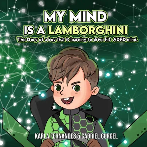 My Mind is a Lamborghini: The story of a boy that is learning to drive his ADHD mind. - Paperback