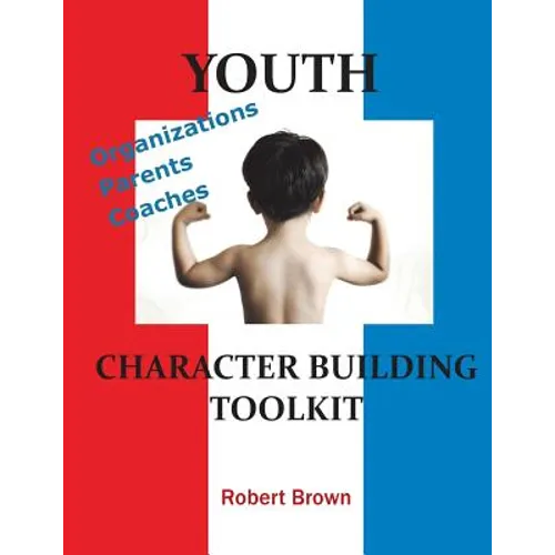 Youth Character Building Toolkit - Paperback