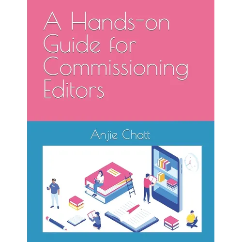 A Hands-on Guide for Commissioning Editors - Paperback