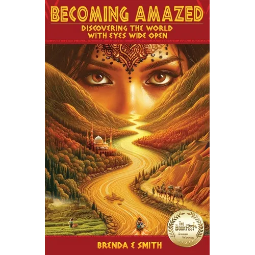 Becoming Amazed: Discovering the World with Eyes Wide Open