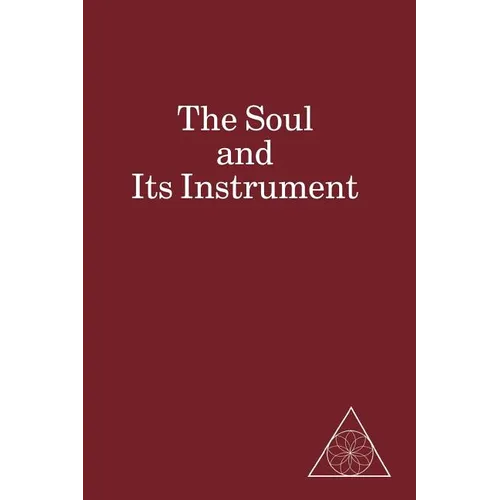 The Soul and Its Instrument - Paperback