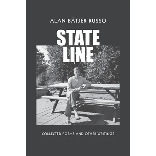 State Line: Collected Poems and Other Writings - Paperback