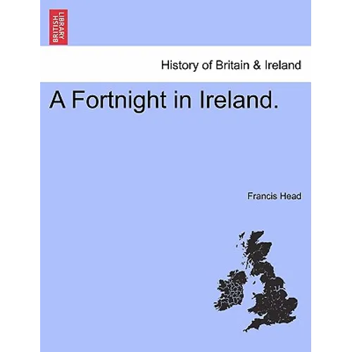 A Fortnight in Ireland. - Paperback
