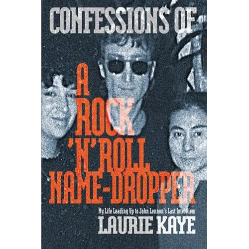 Confessions Of A Rock 'N' Roll Name Dropper - Paperback