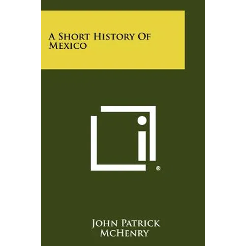 A Short History Of Mexico - Paperback