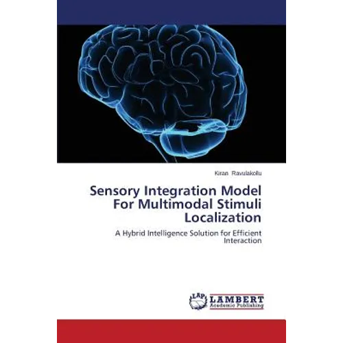 Sensory Integration Model For Multimodal Stimuli Localization - Paperback