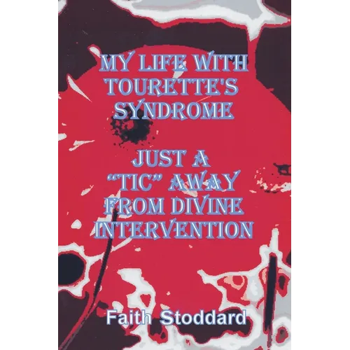My Life with Tourette's Syndrome: Just a 