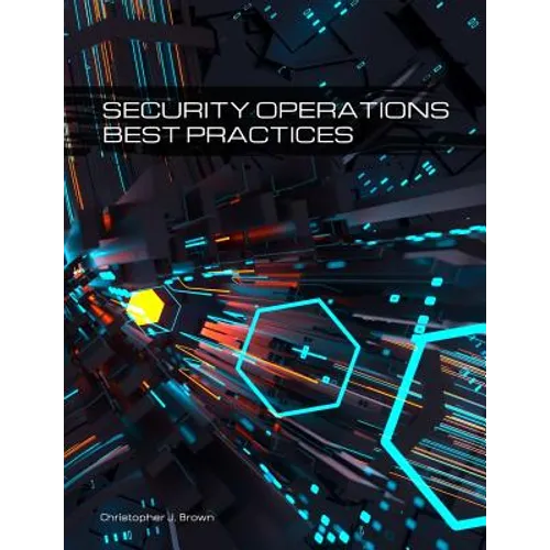 Security Operations Best Practices - Paperback