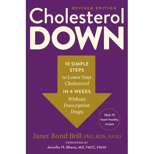 Cholesterol Down, Revised Edition: Ten Simple Steps to Lower Your Cholesterol in Four Weeks--Without Prescription Drugs - Paperback