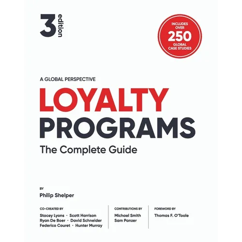 Loyalty Programs: The Complete Guide (3rd Edition)