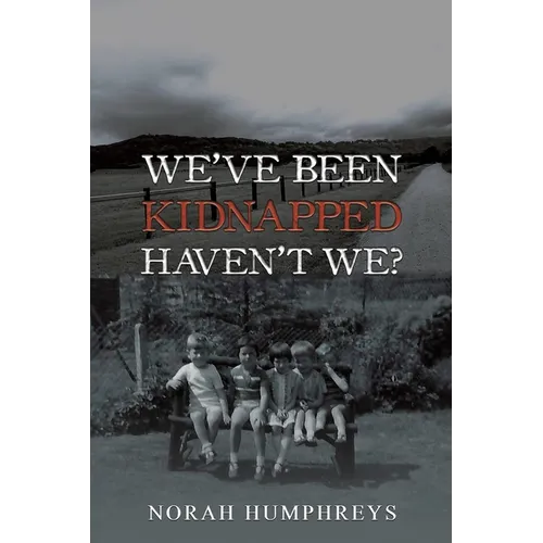 We've Been Kidnapped - Haven't We? - Paperback